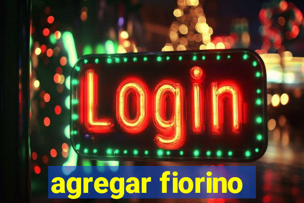 agregar fiorino